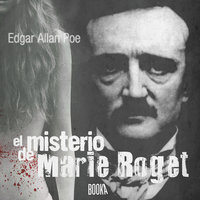 El Misterio de Marie Roget - Edgar Allen Poe