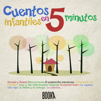 Cuentos Infantiles en 5 minutos (Classic Stories for children in 5 minutes) - Charles Perrault, Hans Christian Andersen, Brothers Grimm, Joseph Jacobs, Esopo