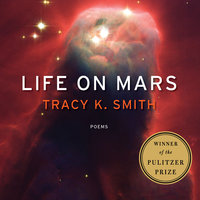 Life on Mars: Poems - Tracy K. Smith