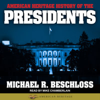 American Heritage History of the Presidents - Michael R. Beschloss