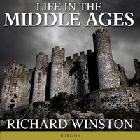 Life in the Middle Ages - Richard Winston