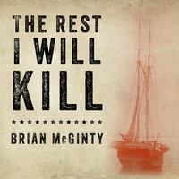 The Rest I Will Kill: William Tillman and the Unforgettable Story of How a Free Black Man Refused to Become a Slave - Brian McGinty