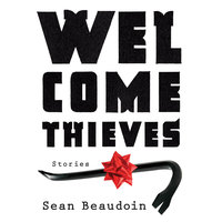 Welcome Thieves - Sean Beaudoin