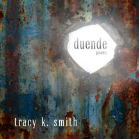 Duende: Poems - Tracy K. Smith