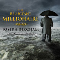 The Reluctant Millionaire - Joseph Birchall