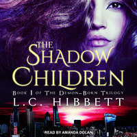 The Shadow Children: A Dark Paranormal Fantasy - L.C. Hibbett