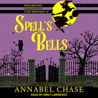 Spell's Bells - Annabel Chase