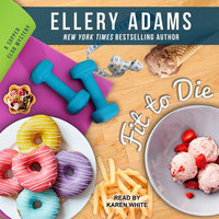 Fit To Die - Ellery Adams
