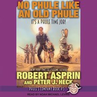 No Phule Like an Old Phule - Robert Asprin, Peter J. Heck