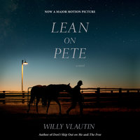 Lean on Pete movie tie-in: A Novel - Willy Vlautin