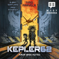 Kepler62 Kirja yksi: Kutsu - Bjørn Sortland, Timo Parvela