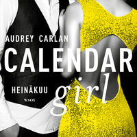 Calendar Girl. Heinäkuu - Audrey Carlan