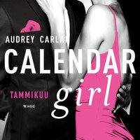 Calendar Girl. Tammikuu - Audrey Carlan