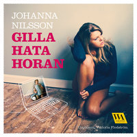 Gilla hata horan - Johanna Nilsson