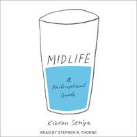 Midlife: A Philosophical Guide - Kieran Setiya