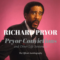 Pryor Convictions: And Other Life Sentences - Richard Pryor