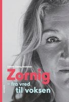 Zornig: Fra vred til voksen - Lisbeth Zornig Andersen