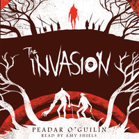 The Invasion - Peadar O’Guilin