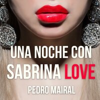 Una noche con Sabrina Love - Pedro Mairal