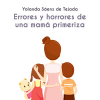 Errores y horrores de una mamá primeriza - Yolanda Sáenz de Tejada
