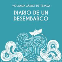 Diario de un desembarco - Yolanda Sáenz de Tejada