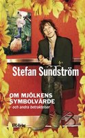 Om mjölkens symbolvärde - Stefan Sundström