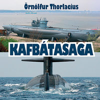 Kafbátasaga - Örnólfur Thorlacius