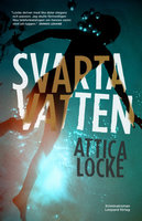 Svarta Vatten - Attica Locke