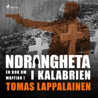 Ndrangheta - en bok om maffian i Kalabrien - Tomas Lappalainen