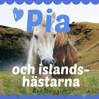 Pia och islandshästarna - Eva Berggren