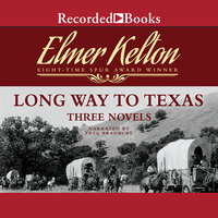 Long Way to Texas: Three Novels - Elmer Kelton