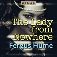 The Lady from Nowhere - Fergus Hume
