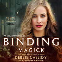 Binding Magick: an Urban Fantasy Novel - Debbie Cassidy
