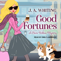 Good Fortunes - J. A. Whiting