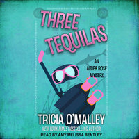 Three Tequilas - Tricia O'Malley