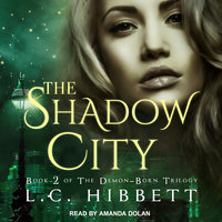 The Shadow City: A Dark Paranormal Fantasy - L.C. Hibbett