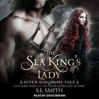 The Sea King's Lady: A Seven Kingdoms Tale 2 - S.E. Smith