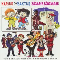 Karíus og Baktus / Síglaðir söngvarar - Thorbjørn Egner