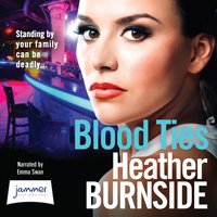 Blood Ties: The dark and gripping crime read of 2019 you won't want to put down - Heather Burnside