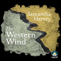 The Western Wind - Samantha Harvey