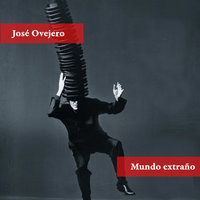 Mundo extraño - José Ovejero