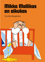 Mikko Mallikas on oikukas - Gunilla Bergström