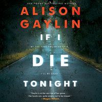 If I Die Tonight: A Novel - Alison Gaylin
