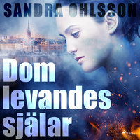 Dom levandes själar - Sandra Ohlsson