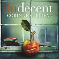 Indecent - Corinne Sullivan