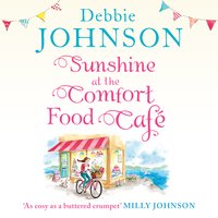 Sunshine at the Comfort Food Café - Debbie Johnson
