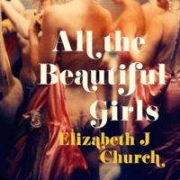 All the Beautiful Girls: An uplifting story of freedom, love and identity - Elizabeth J Church
