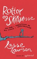 Rotter og skilsmisse: Om dyr i oprustning og en mand i nedsmeltning - Lasse Lavrsen