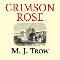 Crimson Rose - M.J. Trow