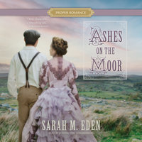 Ashes on the Moor - Sarah M. Eden